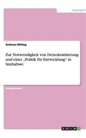 Zur Notwendigkeit von Demokratisierung und einer "Politik für Entwicklung" in Simbabwe