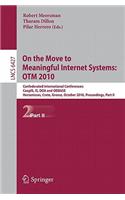 On the Move to Meaningful Internet Systems: Otm 2010