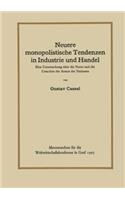 Neuere Monopolistische Tendenzen in Industrie Und Handel