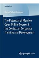 Potential of Massive Open Online Courses in the Context of Corporate Training and Development