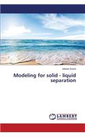 Modeling for solid - liquid separation