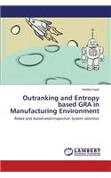 Outranking and Entropy based GRA in Manufacturing Environment