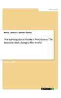 Der Aufstieg der schlanken Produktion. The machine that changed the world