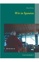 Wir in Spanien: Unsere Geschichte 2