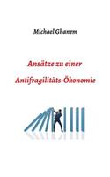 Ansätze zu einer Antifragilitätsökonomie