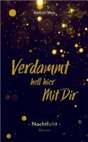 Verdammt hell hier mit dir: Nachtlicht