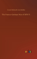 The Franco-German War of 1870-71