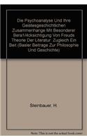 Die Psychoanalyse Und Ihre Geistesgeschichtlichen Zusammenhange Mit Besonderer Berucksichtigung Von Freuds Theorie Der Literatur: Zugleich Ein Beitrag Zur Philosophischen Anthropologie