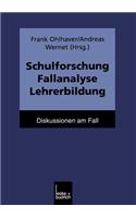 Schulforschung Fallanalyse Lehrerbildung