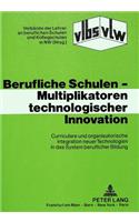 Berufliche Schulen - Multiplikatoren technologischer Innovation