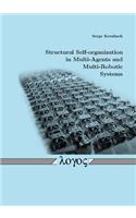 Structural Self-Organization in Multi-Agents and Multi-Robotic Systems