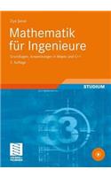 Mathematik Fur Ingenieure: Grundlagen, Anwendungen in Maple Und C++