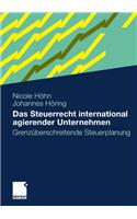 Das Steuerrecht international agierender Unternehmen