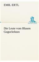 Die Leute Vom Blauen Guguckshaus