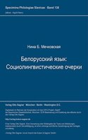 Belorusskij Jazyk. Sociolingvisti&#269;eskie O&#269;erki