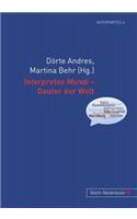 Interpretes Mundi - Deuter Der Welt