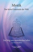 Mystik. Das letzte Geheimnis der Welt.