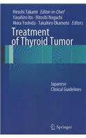 Treatment of Thyroid Tumor: Japanese Clinical Guidelines