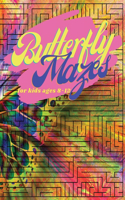 Butterfly Mazes for Kids Ages 8-12