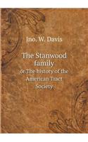 The Stanwood family or The history of the American Tract Society