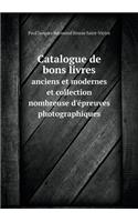 Catalogue de bons livres anciens et modernes et collection nombreuse d'épreuves photographiques