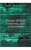 Charles William Ferdinand, duke of Brunswick: (English)