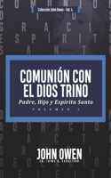 Comunion con el Dios Trino - Vol. 1