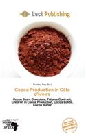 Cocoa Production in C Te D'Ivoire: (English)