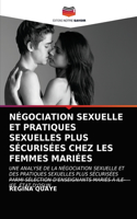 Négociation Sexuelle Et Pratiques Sexuelles Plus Sécurisées Chez Les Femmes Mariées