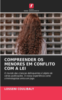 Compreender OS Menores Em Conflito Com a Lei