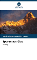 Spuren aus Glas