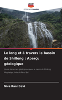 Le long et à travers le bassin de Shillong