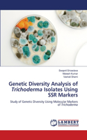 Genetic Diversity Analysis of Trichoderma Isolates Using SSR Markers