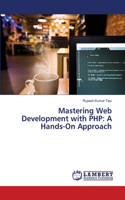 Mastering Web Development with PHP