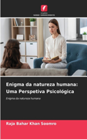 Enigma da natureza humana