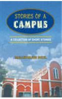 Stories of a Campus a Collection of Short Stories