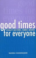 Good Times for Everyone: Sexuality Questions, Feminist Answers