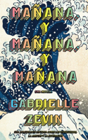 Manana, y manana, y manana / Tomorrow, and Tomorrow, and Tomorrow