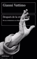 Despues de la cristiandad: Por un cristianismo no religioso