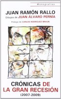 Cronicas de La Gran Recesion (2007-2009): 90 Articulos Sobre La Crisis