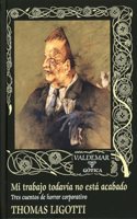Mi trabajo todavia no esta acabado: Tres cuentos de horror corporativo