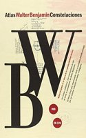 Walter Benjamin.: Atlas/Constelaciones