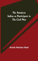 American Indian as Participant in the Civil War