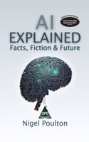 AI Explained: Facts, Fiction, and Future (Grayscale Indian Edition)
