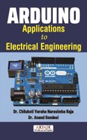 ARDUINO Applications to Electrical Engineering (ISBN No. 978-93-5570-848-9)