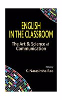 English in the Classroom The Art & Science of Communication