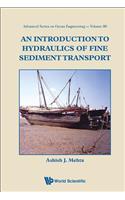 Introduction To Hydraulics Of Fine Sediment Transport, An