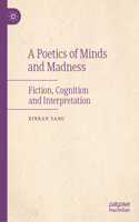 Poetics of Minds and Madness