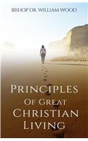 Principles of Great Christian Living