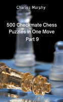 500 Checkmate Chess Puzzles in One Move, Part 9